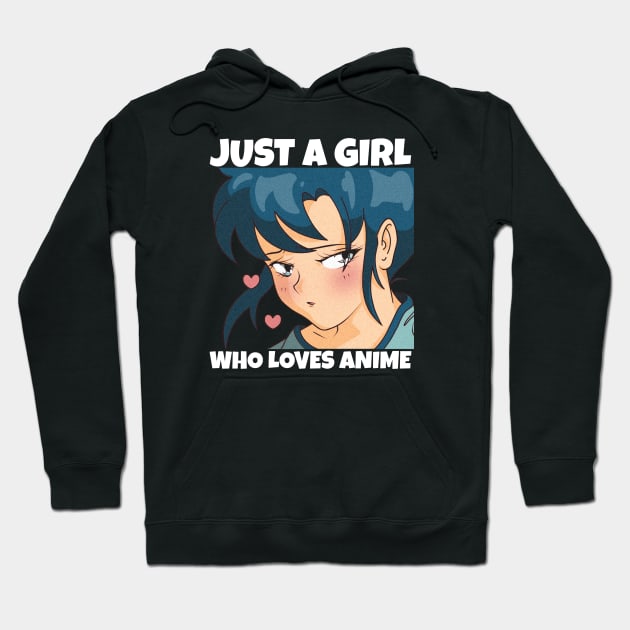 Anime Girl Merch Otaku Gift Just A Girl Who Loves Anime Hoodie by Murray's Apparel